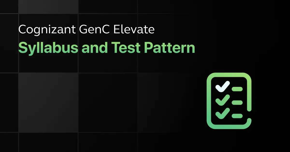 Cognizant GenC Elevate Latest Syllabus & Test Pattern 2024