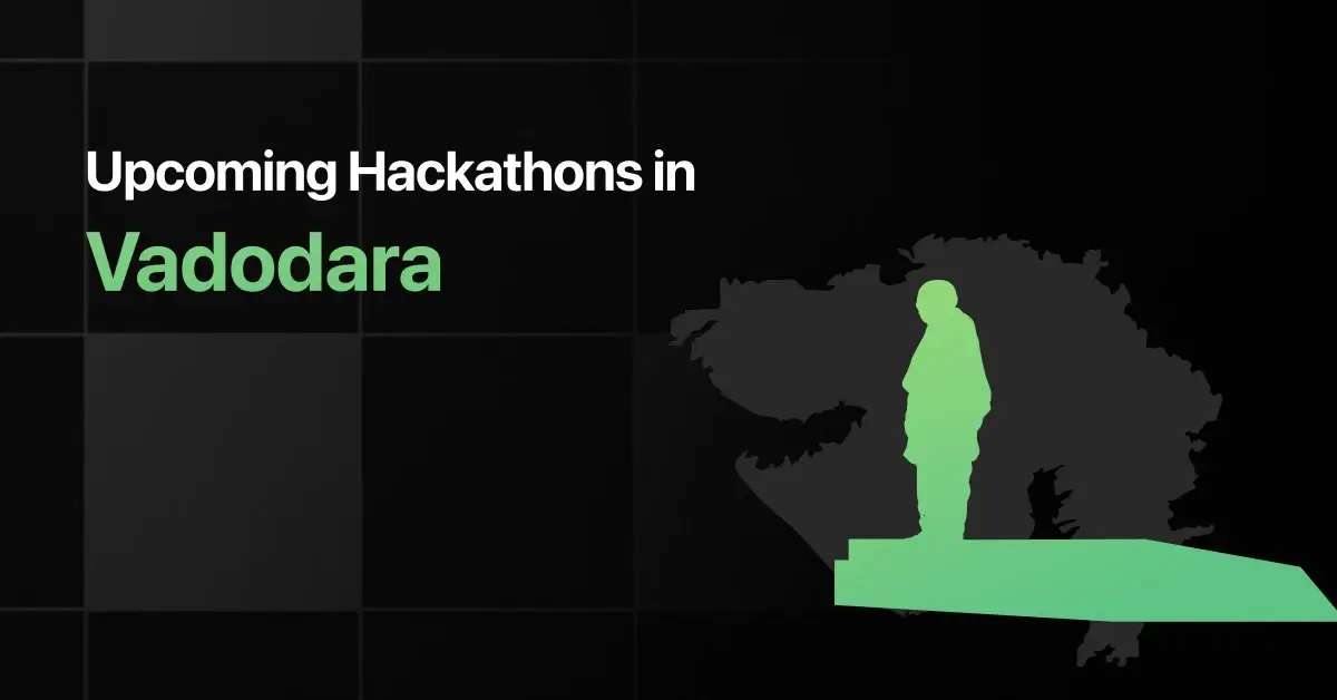 Upcoming Hackathons in Vadodara