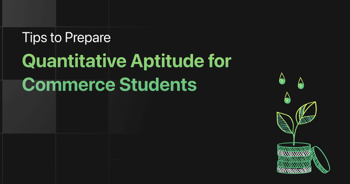 Tips to Prepare Quantitative Aptitude for Commerce Students