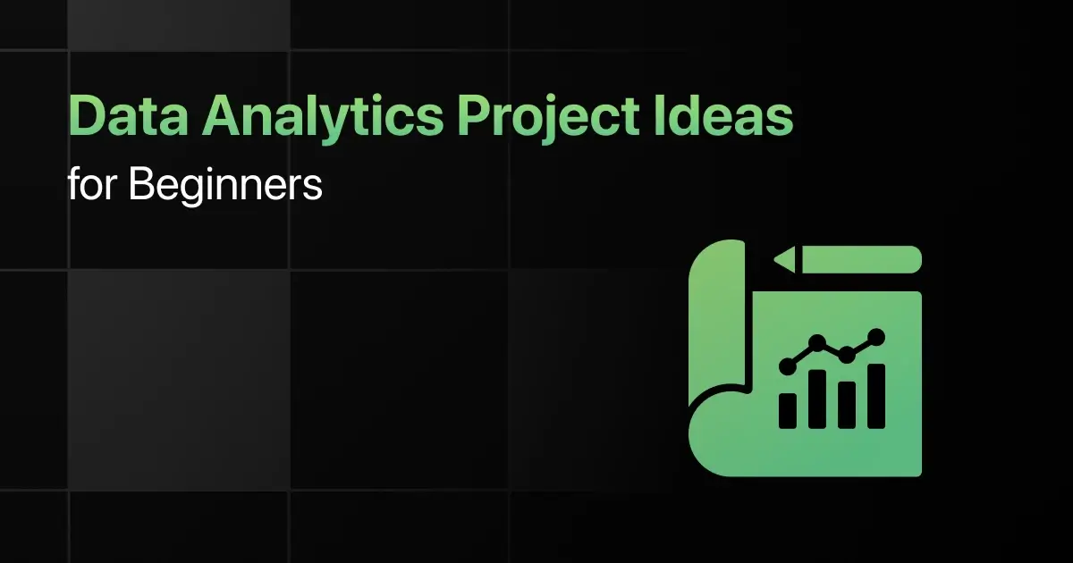 Best Data Analytics Project Ideas for Beginners