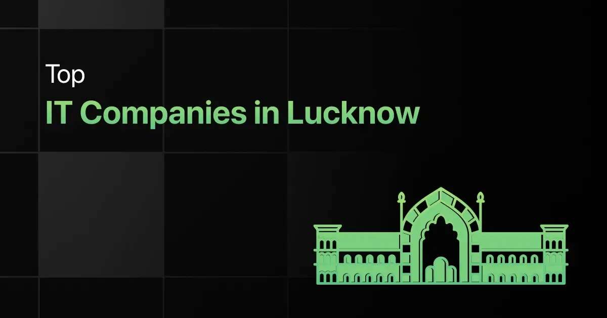 Top IT Companies in Lucknow for Freshers