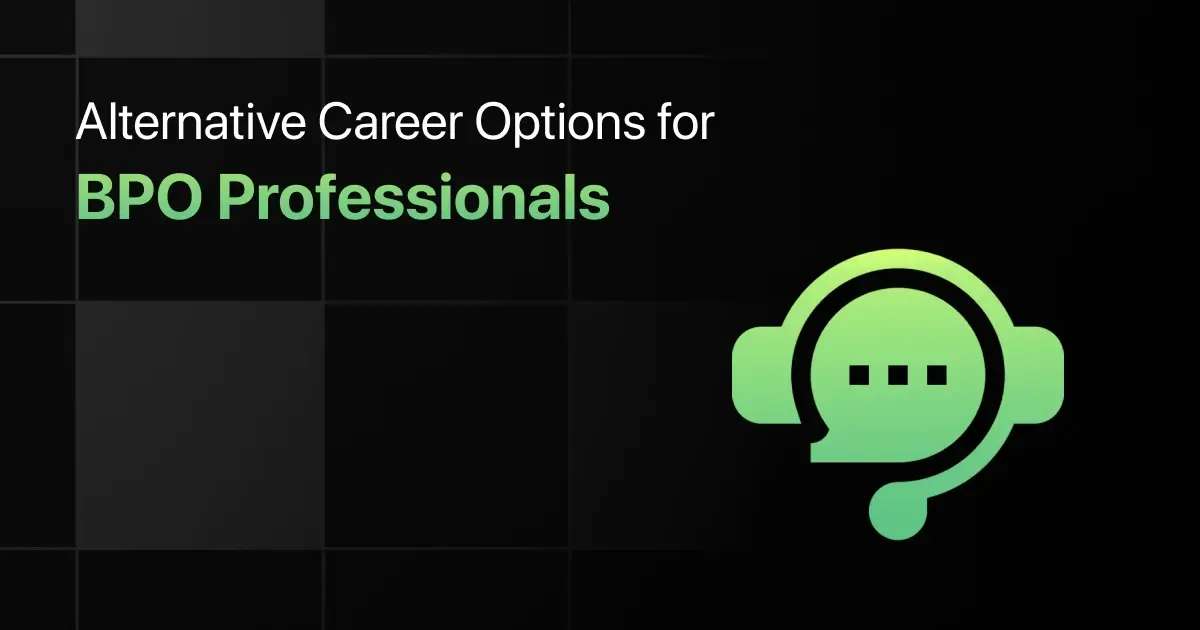 Alternative Career Options for BPO Professionals