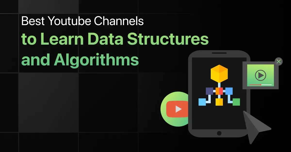 Best YouTube Channels to Learn Data Structures and Algorithms