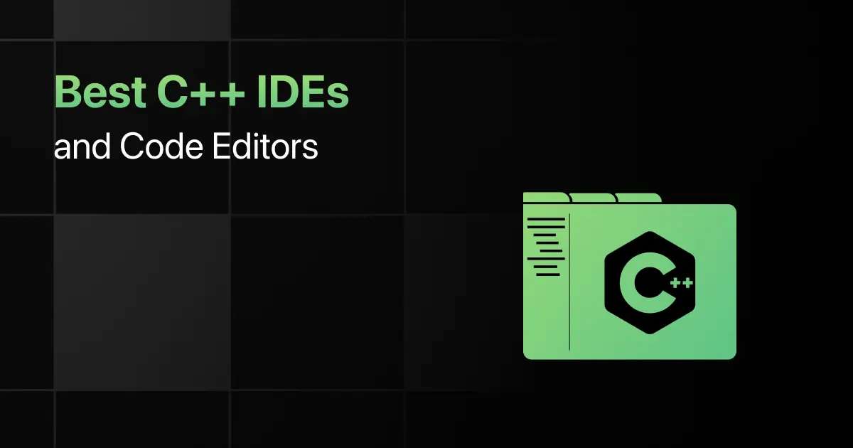 Best C++ IDEs and Code Editors