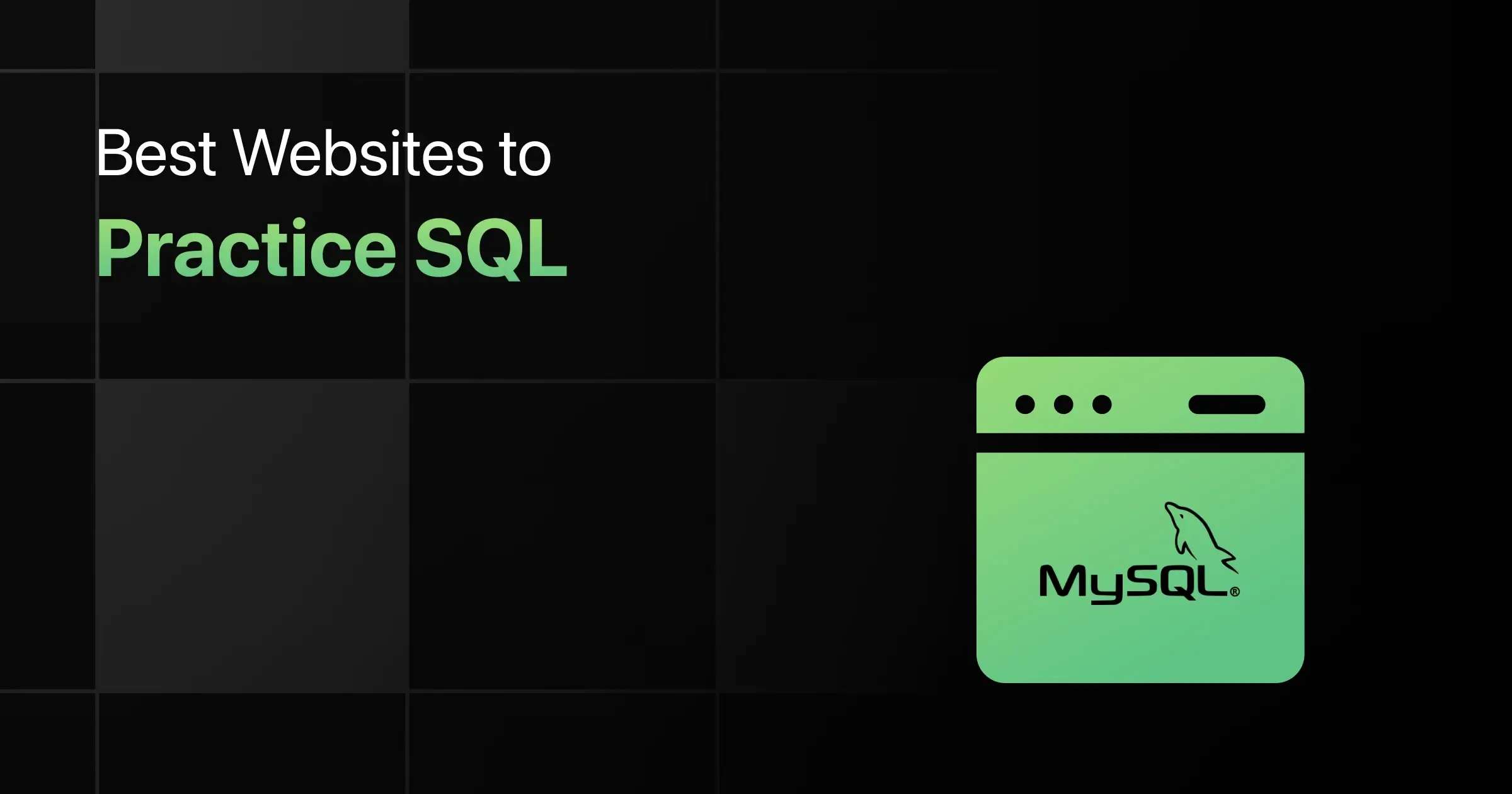 Best Websites to Practice SQL