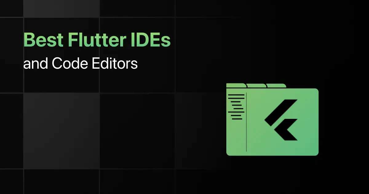 Best Flutter IDEs and Code Editors