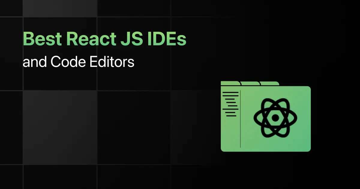 Best React JS IDEs and Code Editors