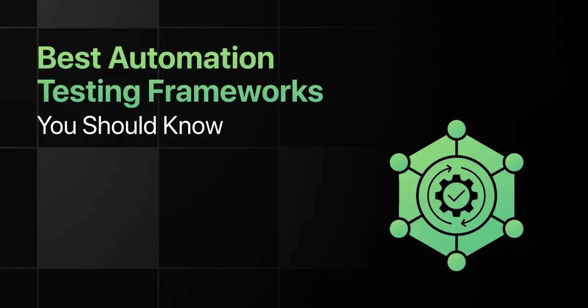 Best Automation Testing Frameworks You Should Know