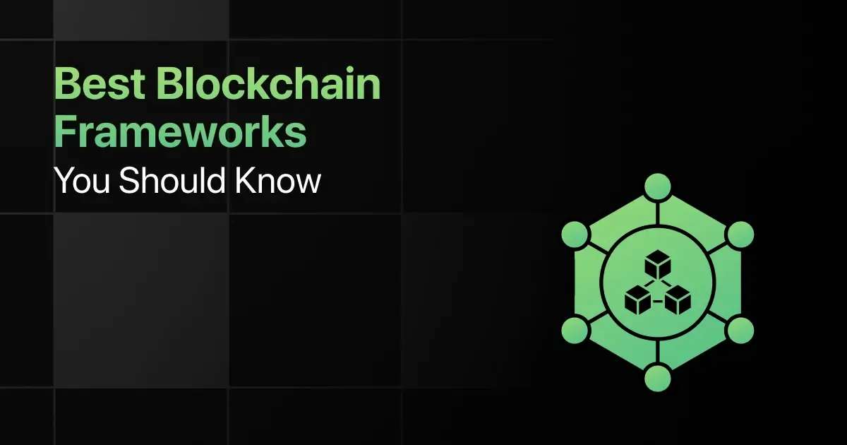 Best Blockchain Frameworks You Should Know