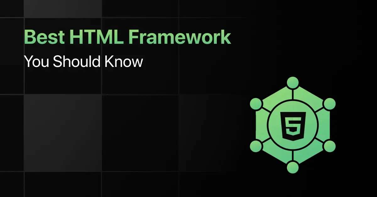 Best HTML Frameworks You Should Know