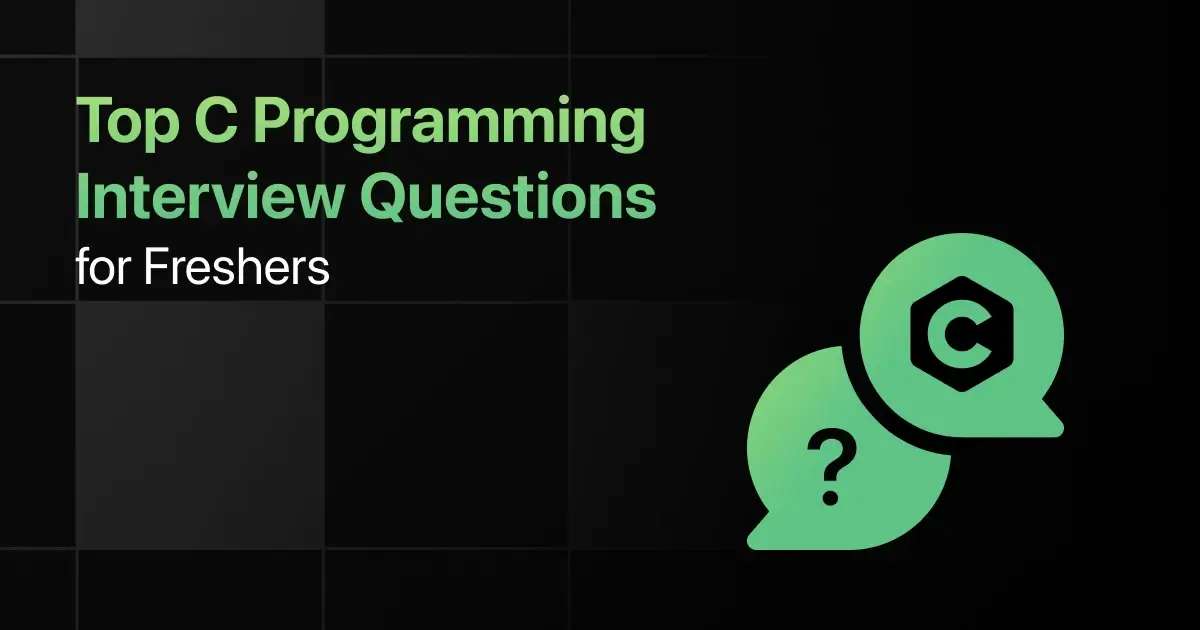 Top C Programming Interview Questions for Freshers