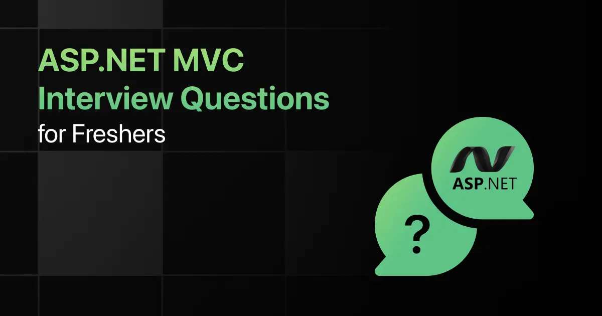 Top ASP.NET MVC Interview Questions for Freshers