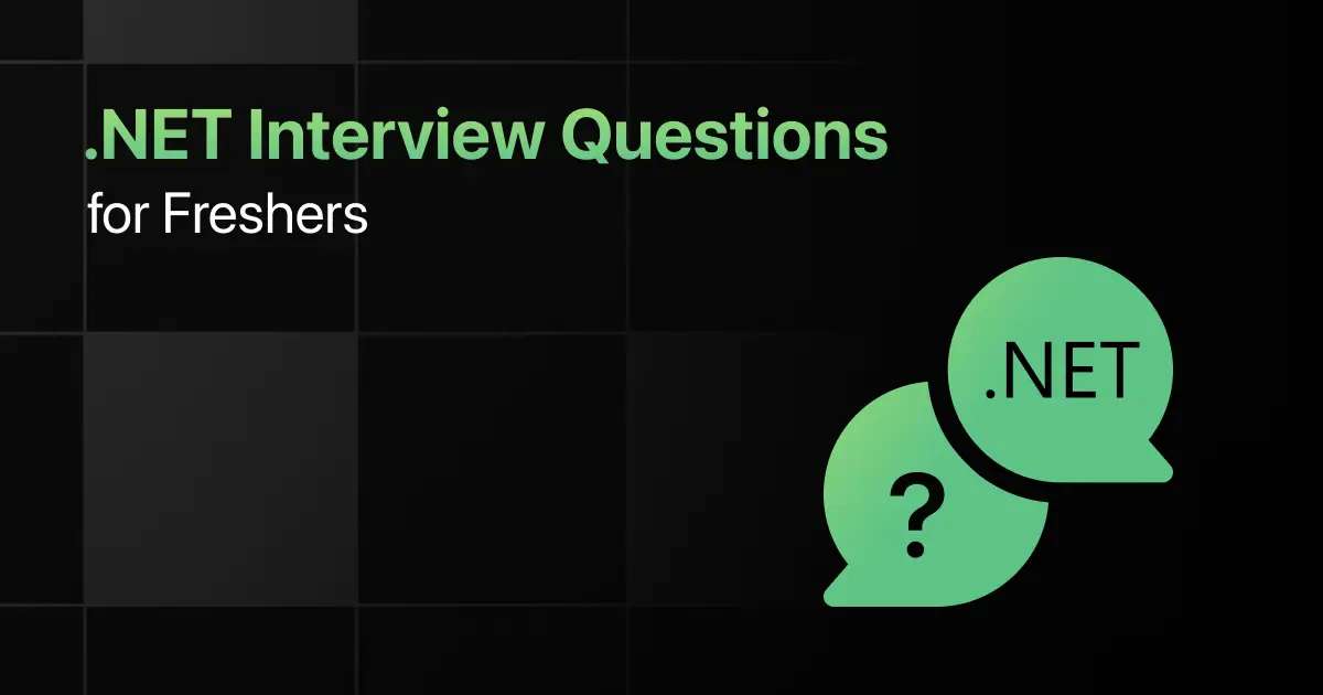 Top .NET Interview Questions for Freshers