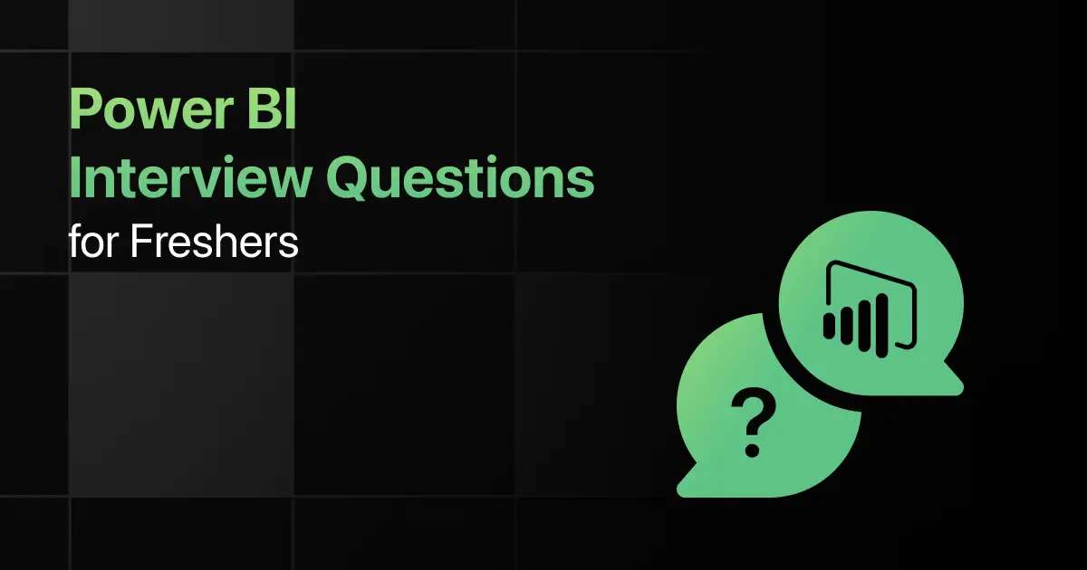 Top Power BI Interview Questions for Freshers