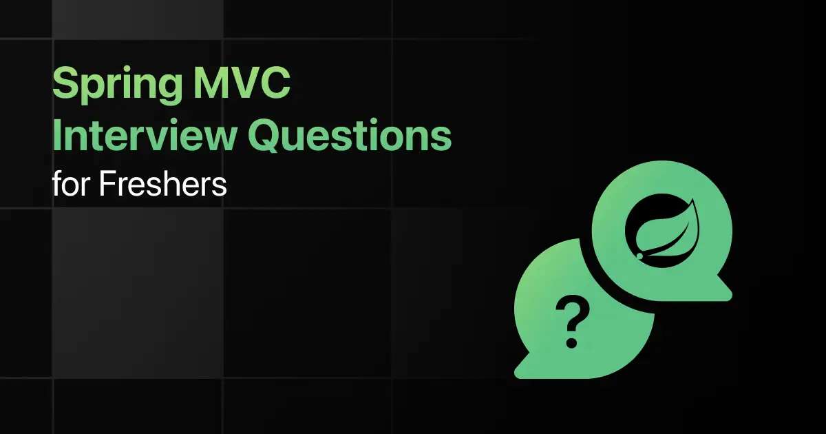 Top Spring MVC Interview Questions for Freshers