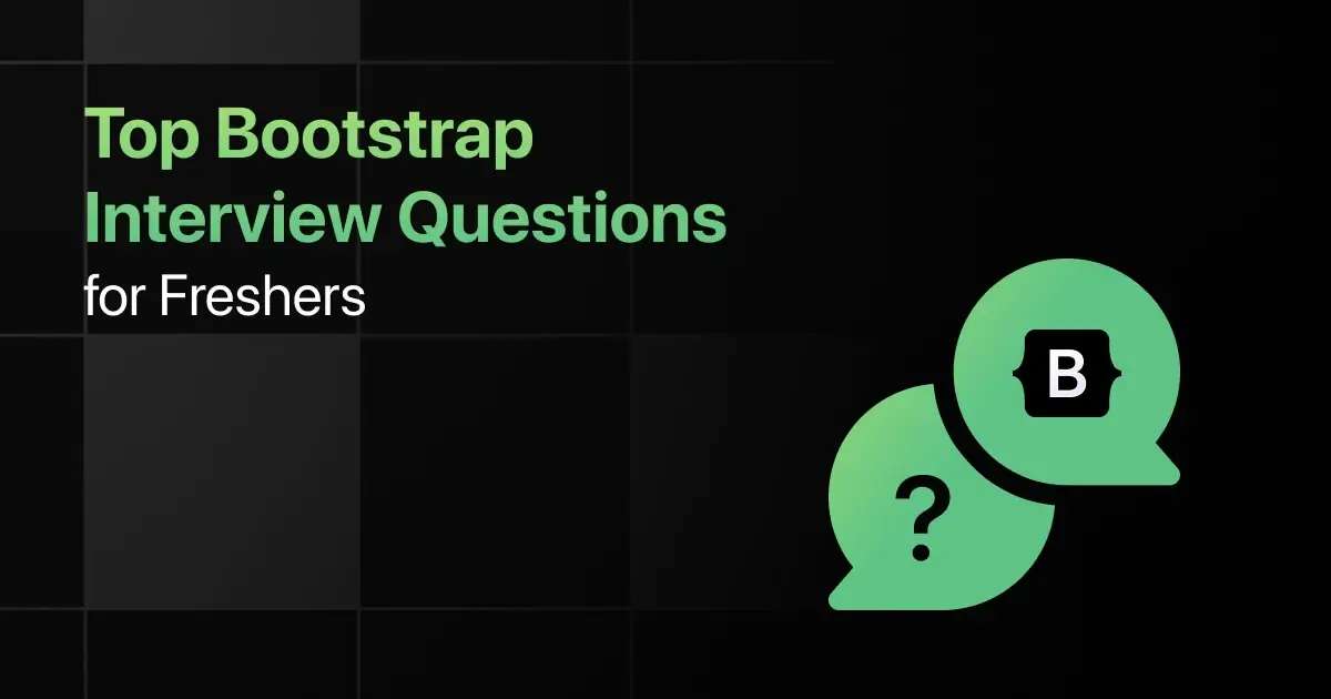 Top Bootstrap Interview Questions for Freshers