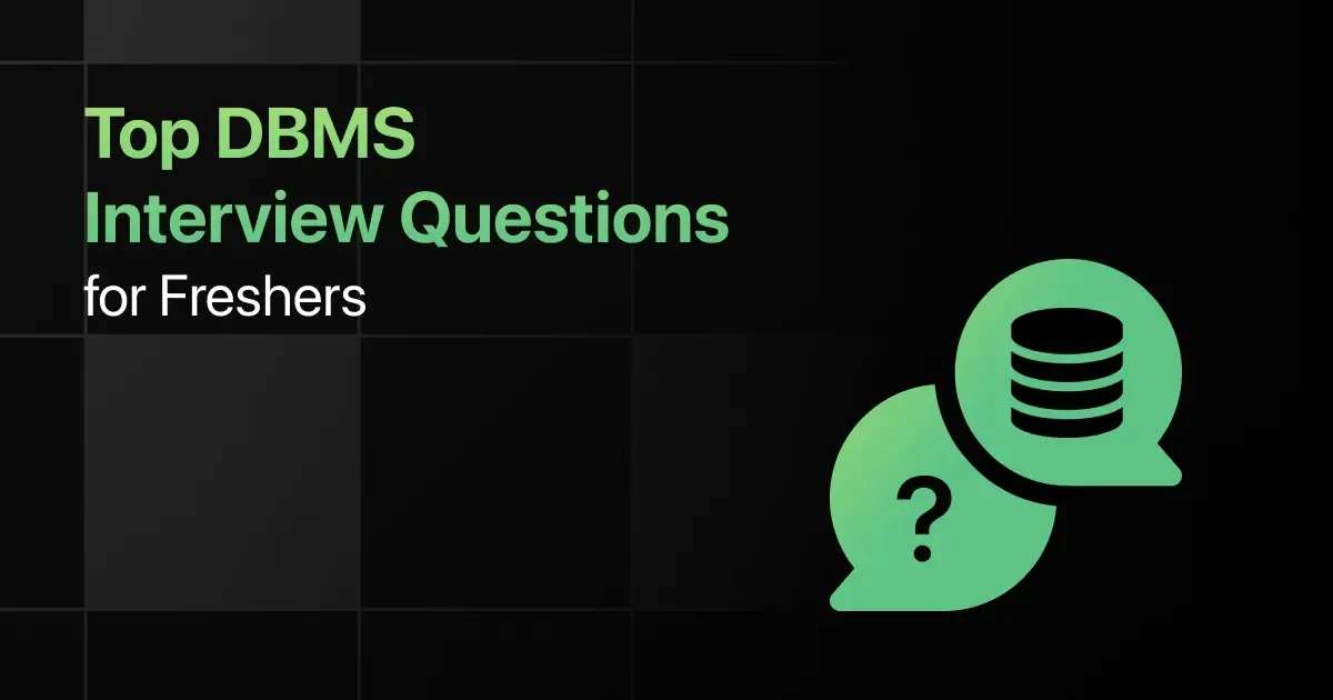 Top DBMS Interview Questions for Freshers