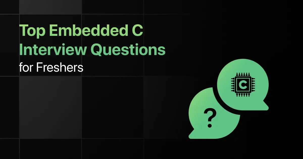 Top Embedded C Interview Questions for Freshers