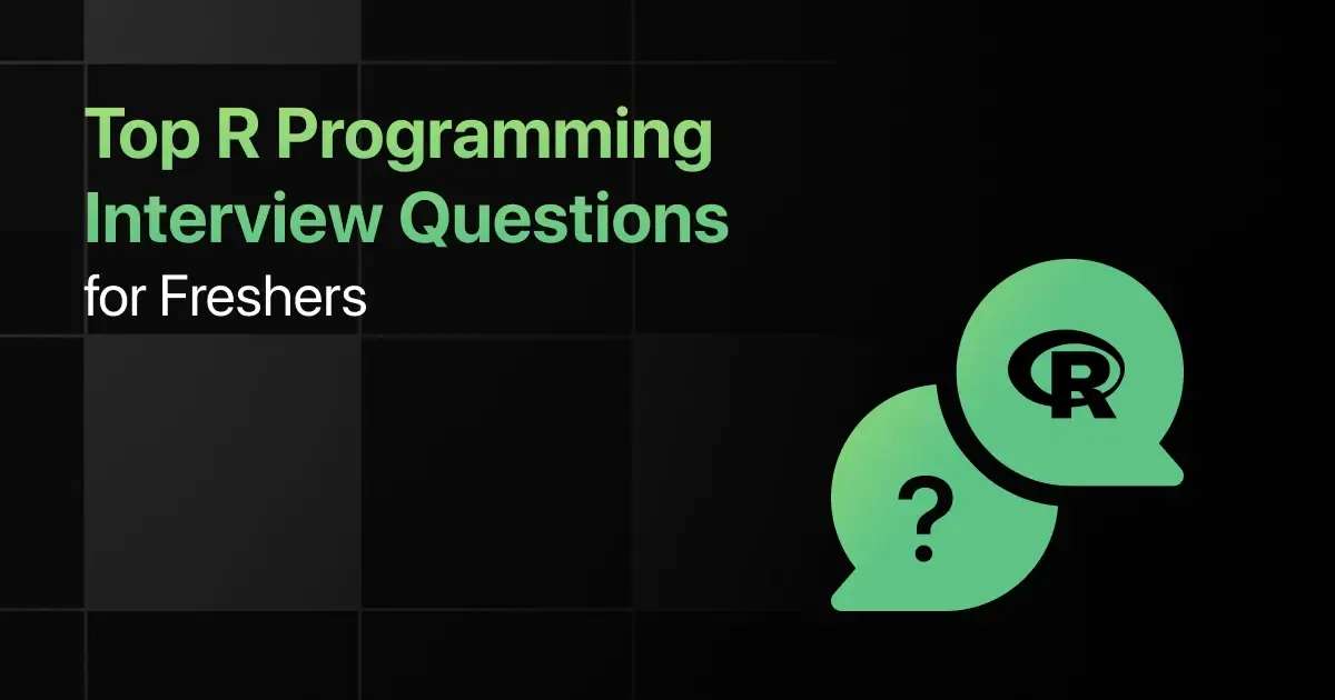 Top R Programming Interview Questions for Freshers