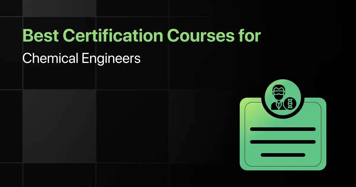 Best Certification Courses for Chemical Engineers