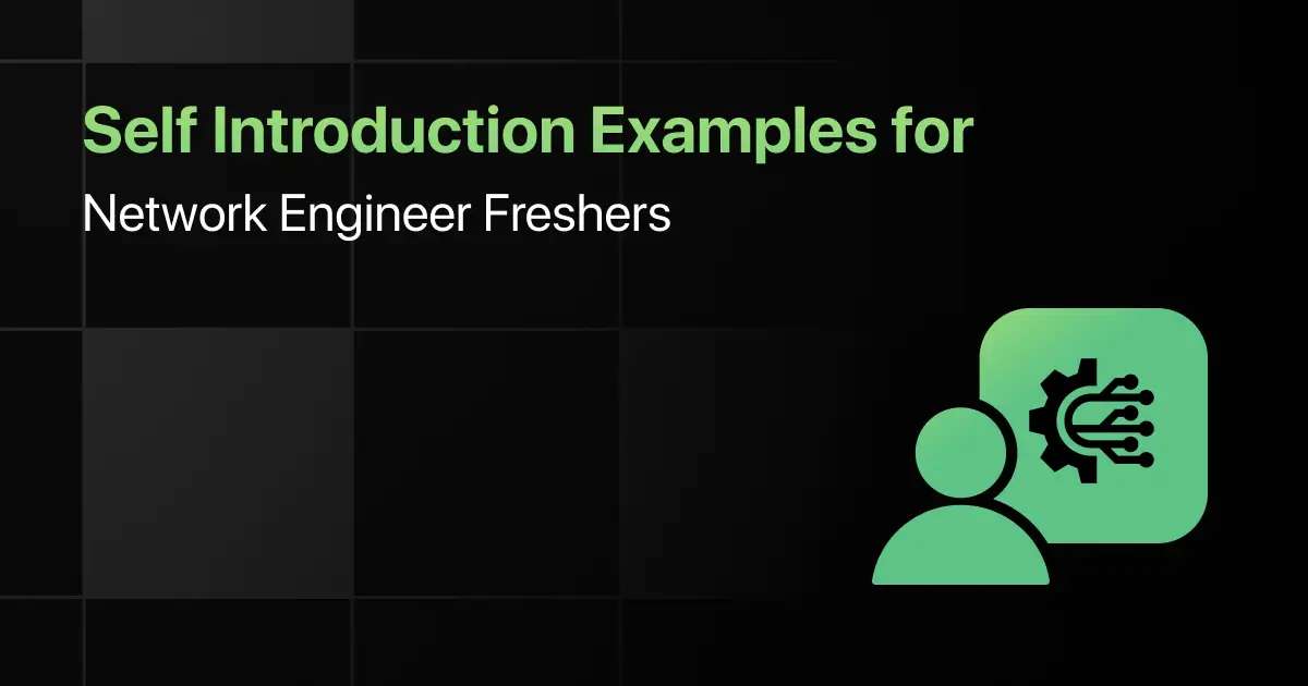 Self Introduction Examples for Network Engineer Freshers