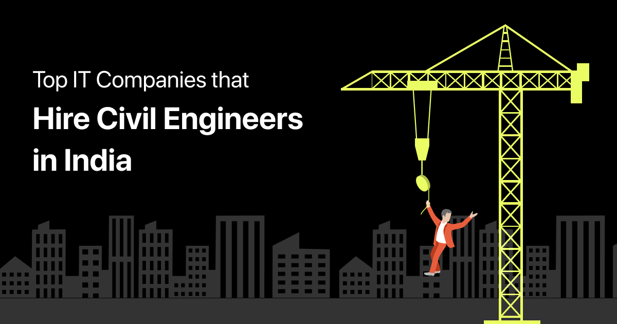 top-7-it-companies-that-hire-civil-engineers-in-india-2023