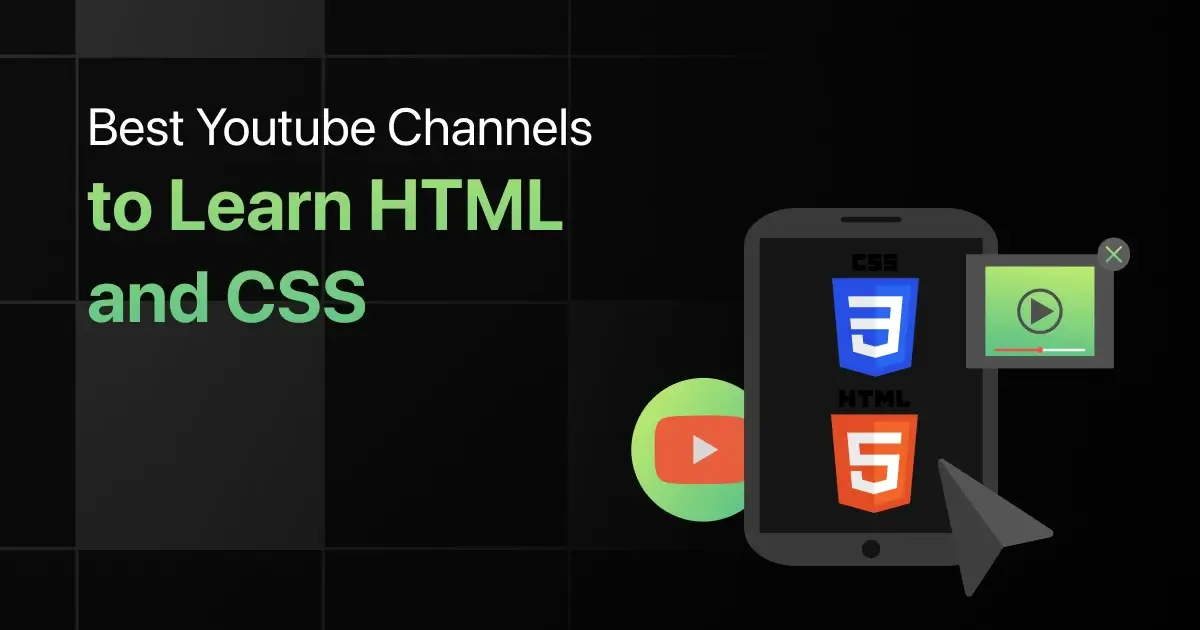 Best YouTube Channels to Learn HTML and CSS
