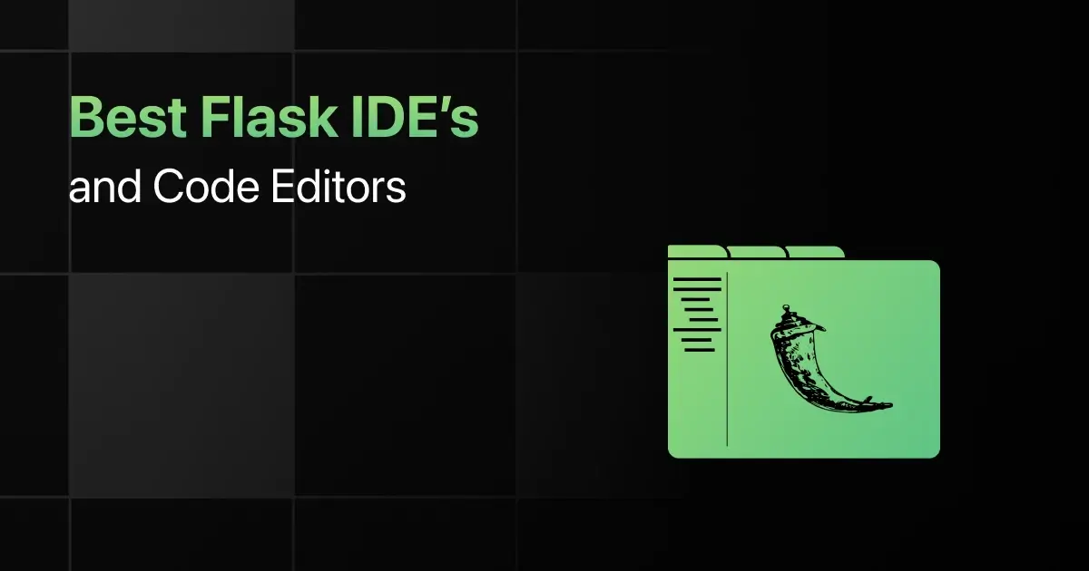 Best Flask IDEs and Code Editors