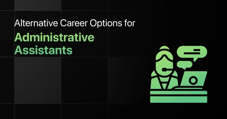 Alternative Career Options for Administrative Assistants