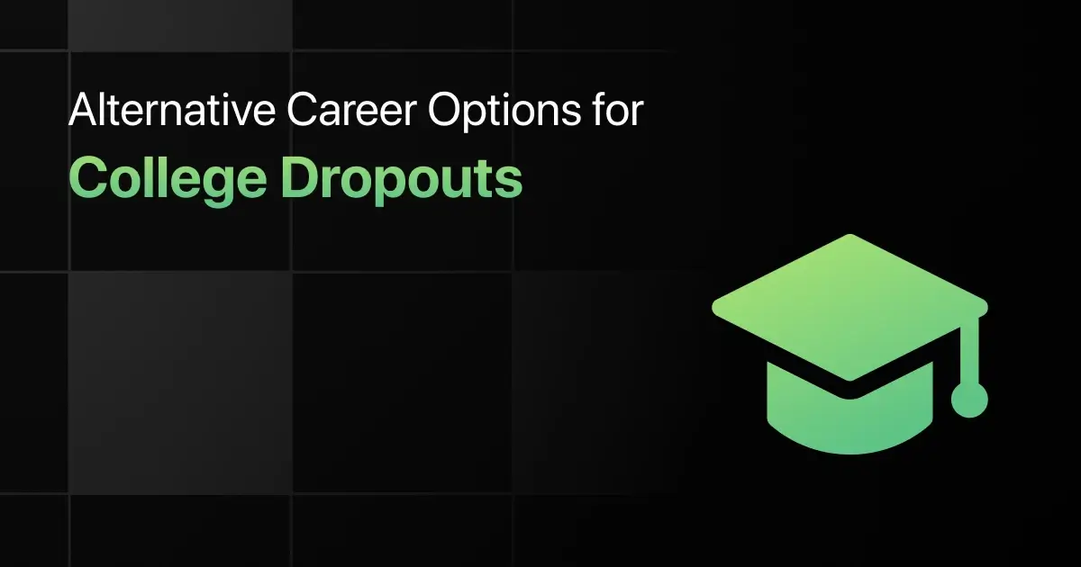 Alternative Career Options for College Dropouts
