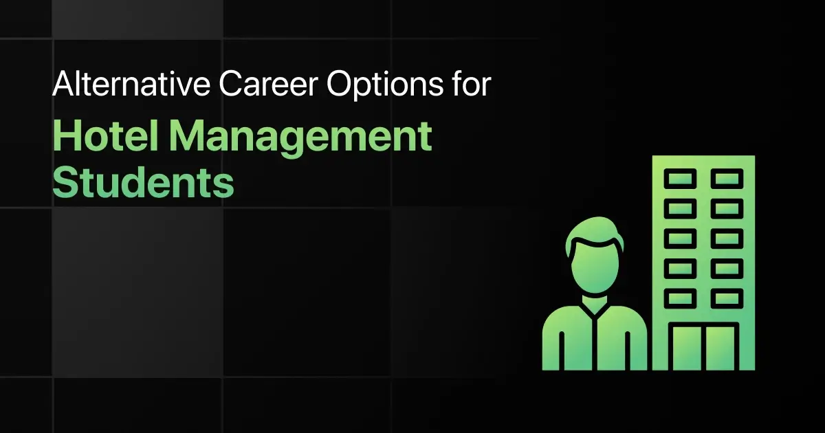 Alternative Career Options for Hotel Management Students