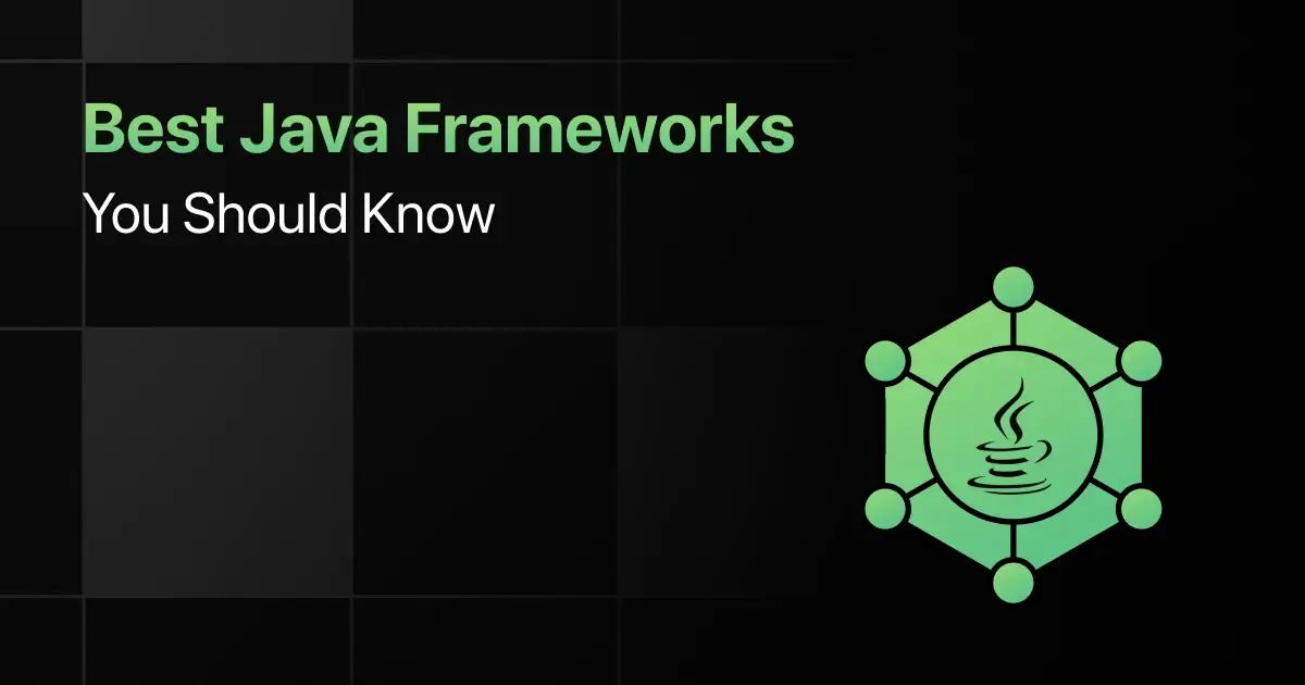 Best Java Frameworks You Should Know