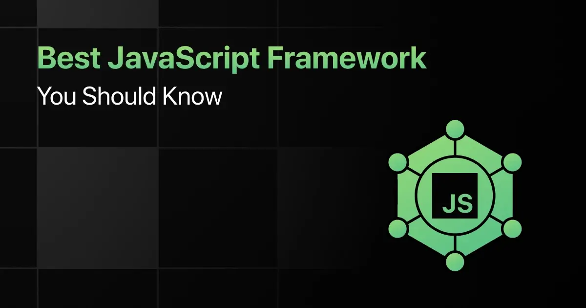 Best JavaScript Frameworks You Should Know