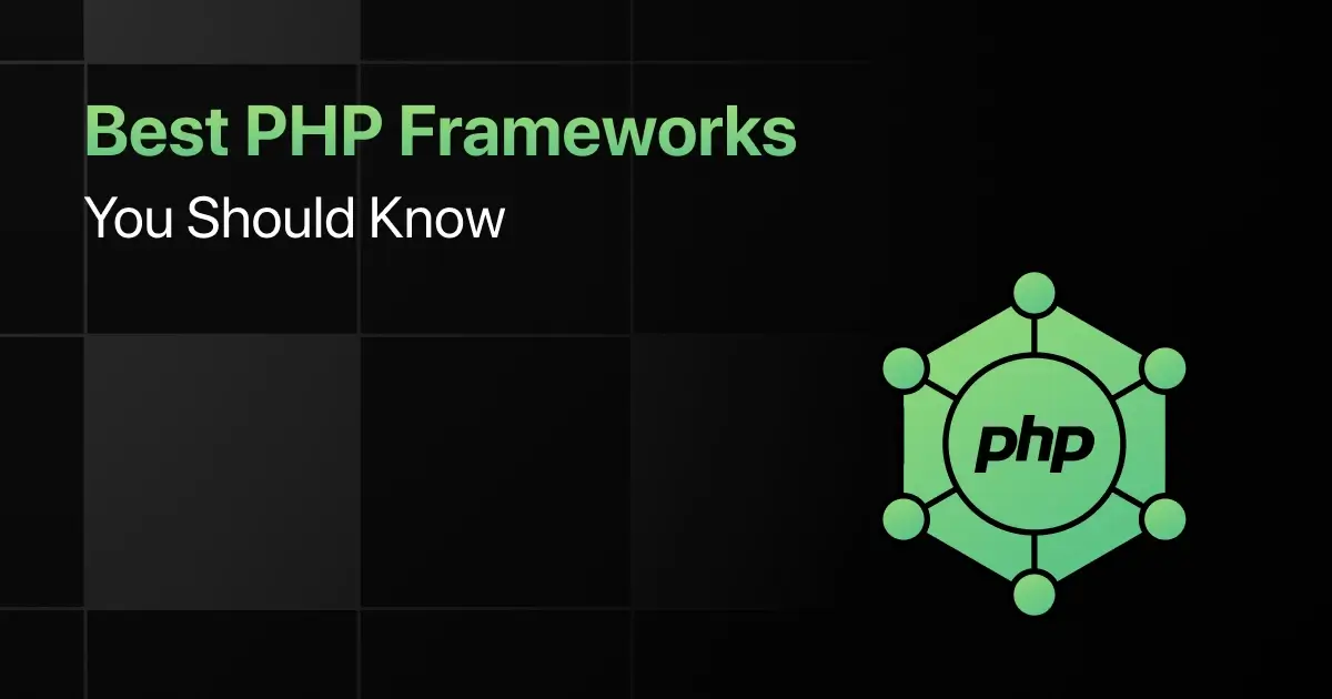 Best PHP Frameworks You Should Know